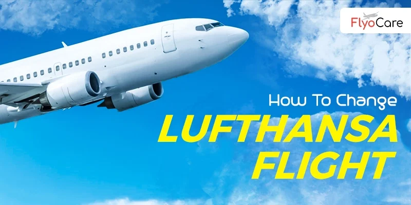 how to change lufthansa flight