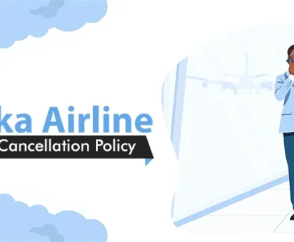 Alaska Airlines Cancellation policy