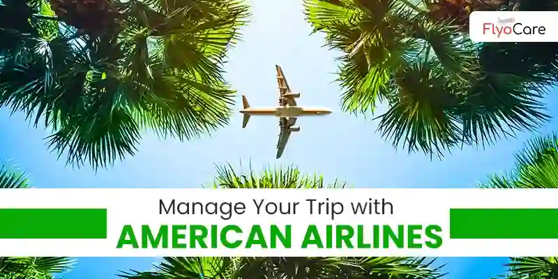 Manage your trip with american airlines