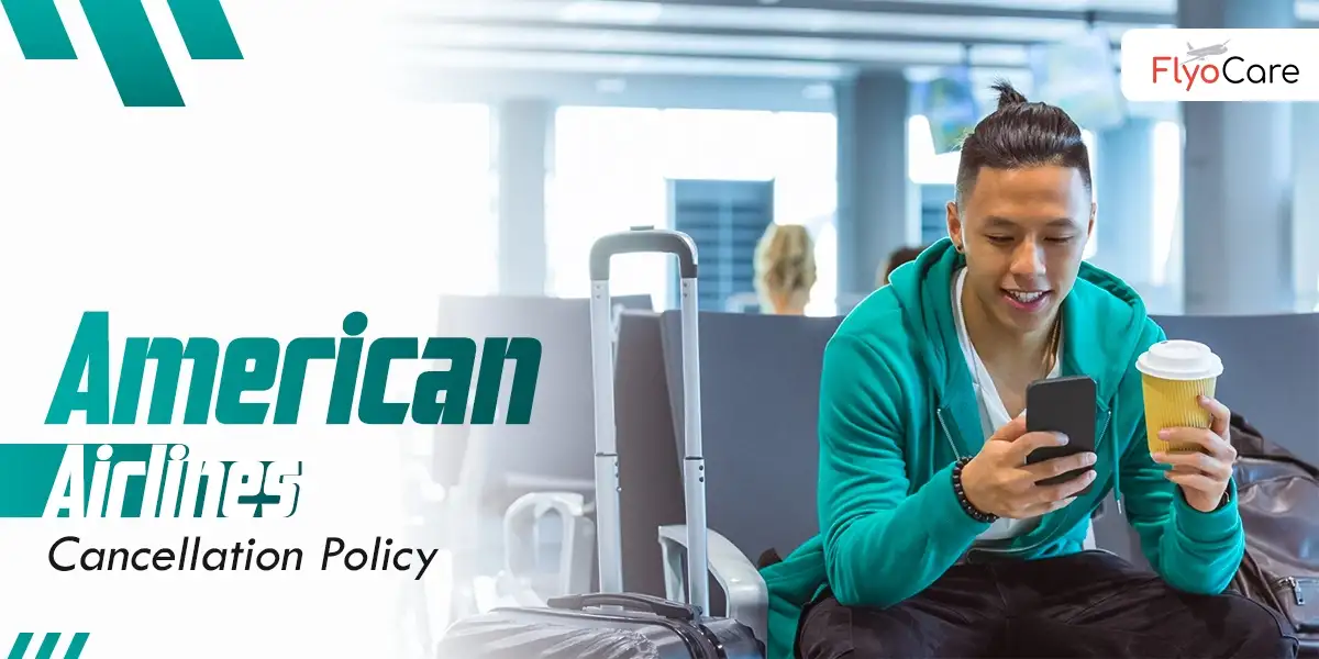 American Airlines Cancellation Policy