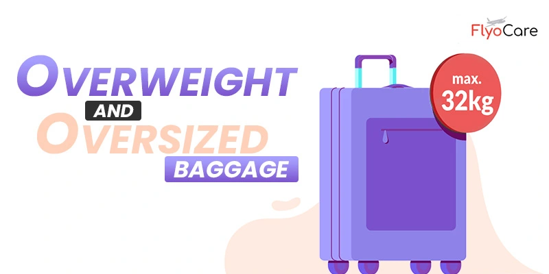 Overweight & Oversize baggage allowances