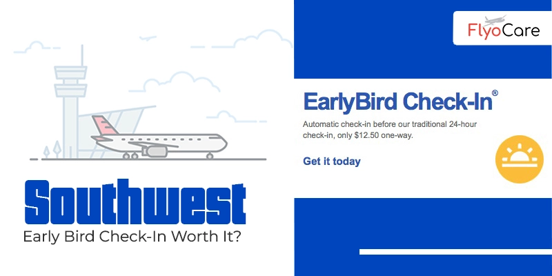 How Does Southwest Early Bird Check-In Worth It?