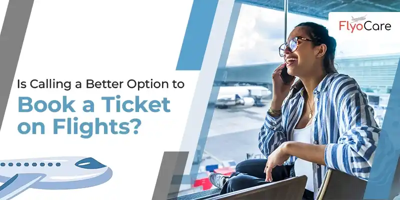 Is It Better To Call Airlines For Tickets