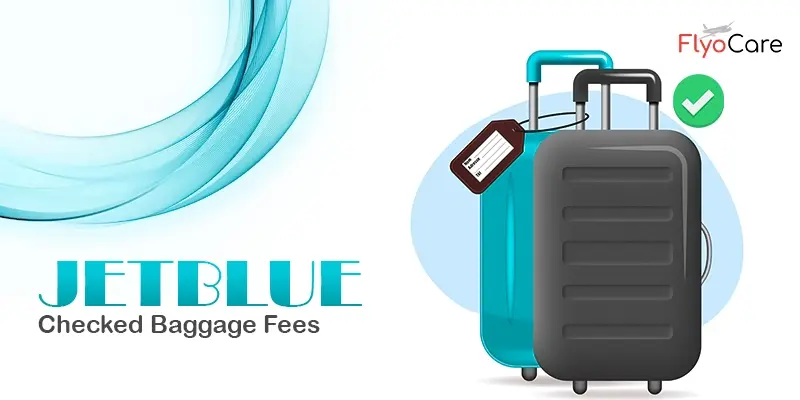 JetBlue Checked Baggage Fees