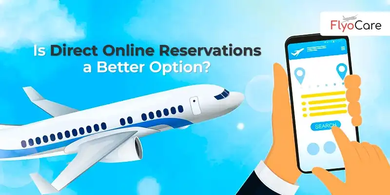 Is Direct Online Reservations a Better Option