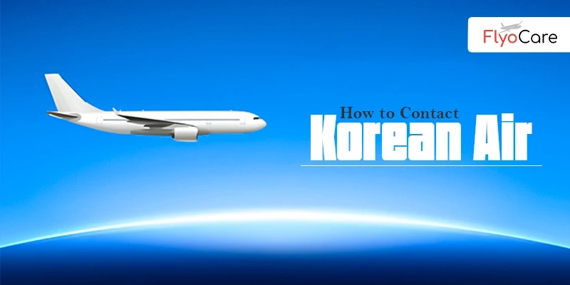 How to contact Korean Air Customer Service