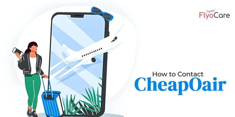 How to Contact CheapOair